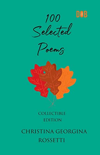 Stock image for 100 Selected Poems, Christina Georgina Rossetti for sale by Books Puddle