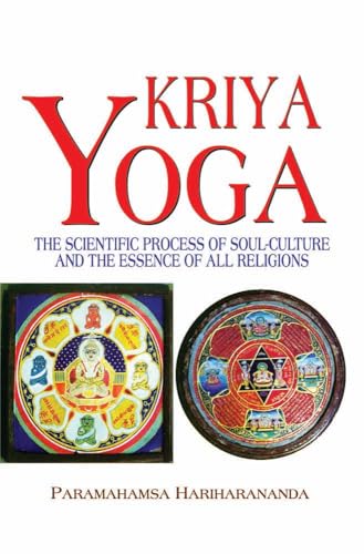 9789394201057: Kriya Yoga: The Scientific Process of Soul-Culture and the Essence of All Religions