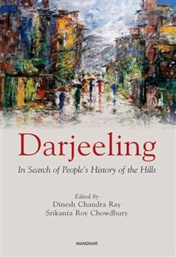 Stock image for Darjeeling: In Search of Peoples History of the Hills for sale by Books in my Basket