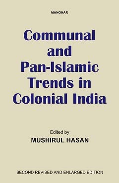 Beispielbild fr Communal and Pan-Islamic Trends in Colonial India zum Verkauf von AHA-BUCH GmbH