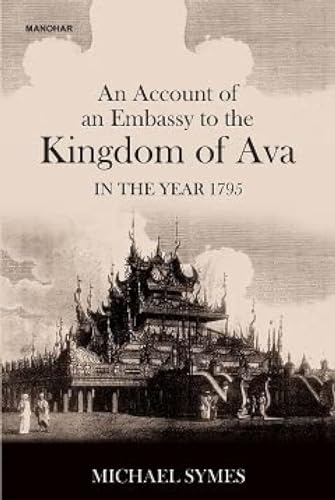 Beispielbild fr An Account of an Embassy to the Kingdom of Ava in the Year 1795 zum Verkauf von AHA-BUCH GmbH