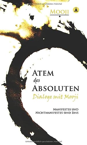 Stock image for Atem des Absoluten: Dialoge mit Mooji - Breath Of The Absolute In German (German Edition) for sale by GF Books, Inc.