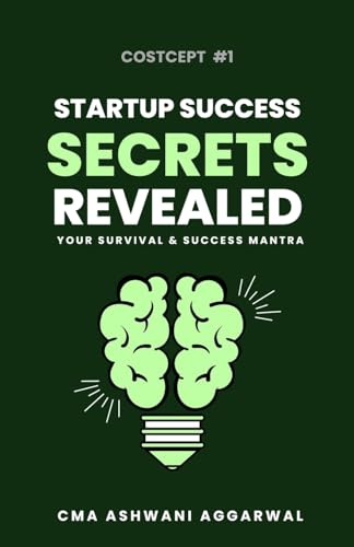 Beispielbild fr Startup Success SECRET REVEALED Your Survival And Success Mantra zum Verkauf von PBShop.store US