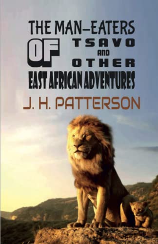 Imagen de archivo de The Man-Eaters Of Tsavo And Other East African Adventures a la venta por Books Unplugged