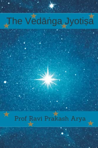 Stock image for The Ved??ga Jyoti?a: Sanskrit Text, Roman Transliteration and Scientific English Translation for sale by GF Books, Inc.