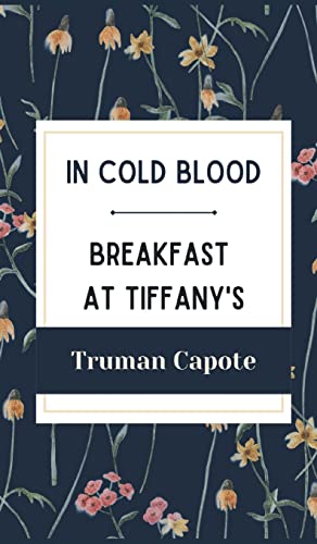 Imagen de archivo de In Cold Blood and Breakfast at Tiffany's a la venta por Majestic Books