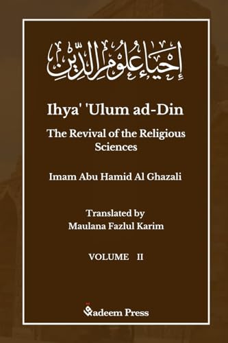 Beispielbild fr Ihya' 'Ulum ad-Din - The Revival of the Religious Sciences - Vol 2: ????? ???? ??&#1 zum Verkauf von GreatBookPrices