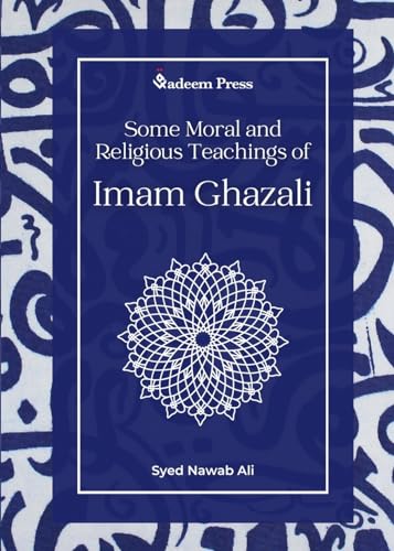 Stock image for Some Moral and Religious Teachings of Imam Ghazali for sale by GreatBookPrices