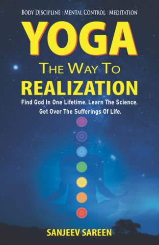 Beispielbild fr Yoga: The way to realization.: Find God in one lifetime. Learn the science. Get over the sufferings of life. (Spiritual Uplifting Books) zum Verkauf von WorldofBooks