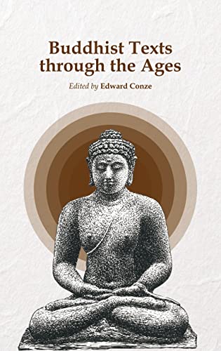 Beispielbild fr Buddhist Texts through the Ages (Conze) zum Verkauf von Better World Books