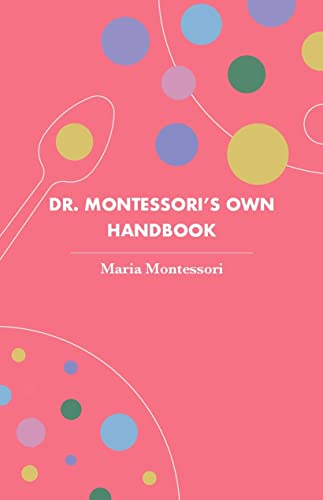Stock image for Dr. Montessori's Own Handbook for sale by Books in my Basket