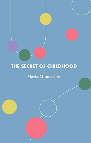 Stock image for The Secret of Childhood for sale by Books Puddle