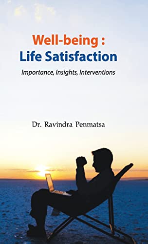 Stock image for Well-being: Life Satisfaction - Importance, Insights, Interventions for sale by Books Puddle