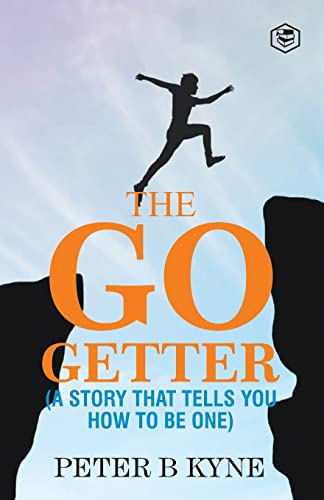 Stock image for The Go-Getter: A Story That Tells You How To Be One for sale by Book Deals