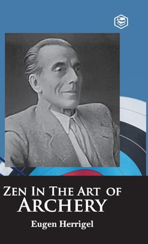 Beispielbild fr Zen in the Art of Archery zum Verkauf von Big River Books