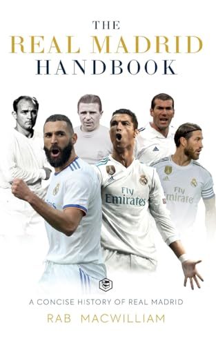 Imagen de archivo de The Real Madrid Handbook: A Concise History of Real Madrid a la venta por GreatBookPrices