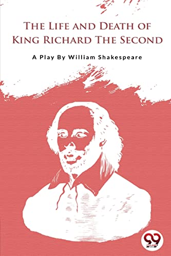 Beispielbild fr The Life and Death of King Richard the Second [Paperback] Shakespeare, William zum Verkauf von Books Puddle