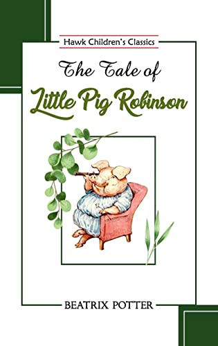 Stock image for The Tale of Little Pig Robinson for sale by Books Unplugged