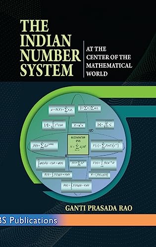 Beispielbild fr The Indian Number System: At the Center of the Mathematical World zum Verkauf von Vedams eBooks (P) Ltd