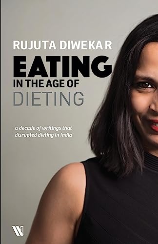 9789395073059: Eating In The Age Of Dieting: A Collection Of Notes And Essays From Over The Years
