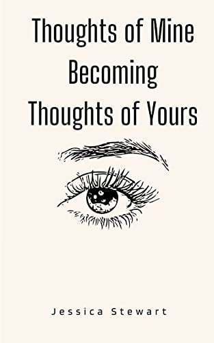 Stock image for Thoughts of Mine Becoming Thoughts of Yours for sale by Big River Books