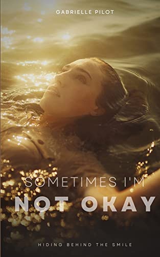 Stock image for Sometimes Im Not Okay for sale by Big River Books