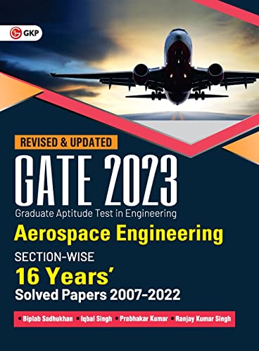 Stock image for GATE 2023 : Aerospace Engineering - 16 Years' Section-wise Solved Paper 2007-22 by Biplab Sadhukhan, Iqbal singh, Prabhakar Kumar, Ranjay KR singh for sale by Books Puddle