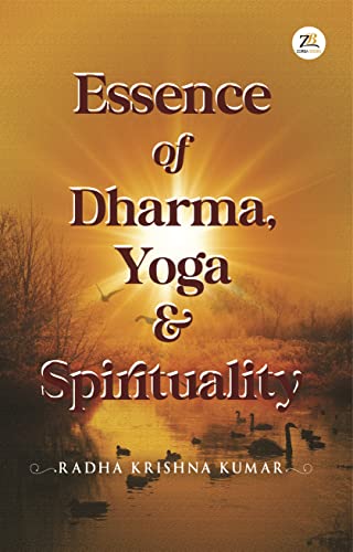 9789395217231: Essence of Dharma Yoga and Spirituality