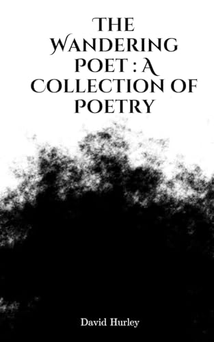 Beispielbild fr The Wandering Poet: A Collection of Poetry - 9789395255332 [Soft Cover ] zum Verkauf von booksXpress