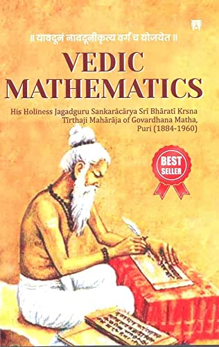 9789395458313: Vedic Mathematics: His Holines Jagadguru Sankaracary Sri Harati Krsna Tirthaji Maharaja of Govardhana Matha, Puri (1884-1960)