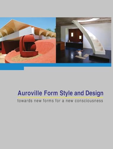 Stock image for Auroville Form Style and Design: towards new forms for a new consciousness for sale by GreatBookPrices