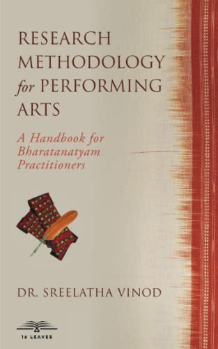 Imagen de archivo de Research Methodology for Performing Arts: A Handbook for Bharatanatyam Practitioners a la venta por GF Books, Inc.