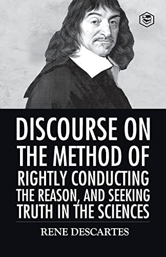 Stock image for Discourse on the Method of Rightly Conducting the Reason And Seeking Truth in the Sciences for sale by Books Unplugged