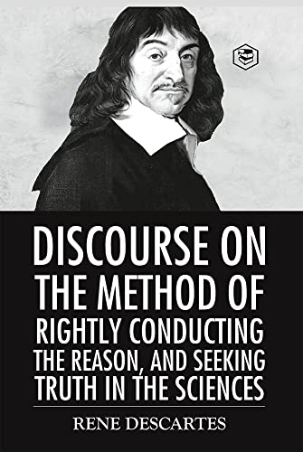Imagen de archivo de Discourse on the Method of Rightly Conducting the Reason And Seeking Truth in the Sciences a la venta por Ria Christie Collections