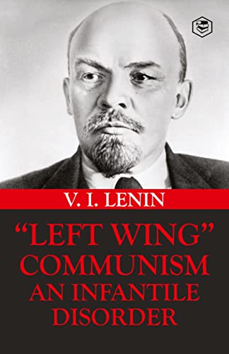Imagen de archivo de Left-Wing Communism: An Infantile Disorder a la venta por GF Books, Inc.