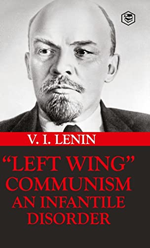 Stock image for Left-Wing Communism: An Infantile Disorder for sale by GreatBookPrices