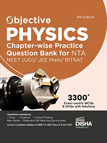 Stock image for Objective Physics Chapter-wise Practice Question Bank for NTA NEET (UG) / JEE Main/ BITSAT 4th Edition | MCQs & NVQs based on Main Previous Year Questions PYQs | Useful for CBSE 11/ 12 & CUET for sale by Books Puddle