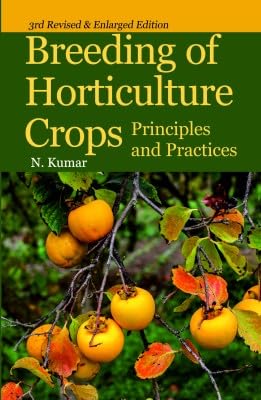 Stock image for Breeding of Horticultural Crops: Principles and Practices: 3rd Revised and Enlarged Edition for sale by Books in my Basket