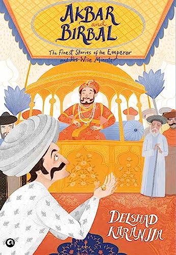Imagen de archivo de Akbar and Birbal: The Finest Stories of the Emperor and His Wise Wazir: THE FINEST STORIES OF THE EMPEROR AND HIS WISE WASIR a la venta por Books Puddle
