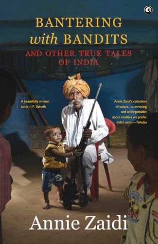 Stock image for Bantering With Bandits And Other True Tales of India for sale by Books in my Basket
