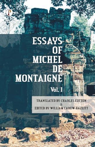 Stock image for The Essays of Michel De Montaigne Vol I for sale by Revaluation Books