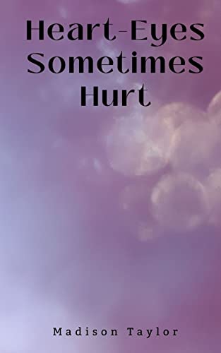 9789395890731: Heart-Eyes Sometimes Hurt