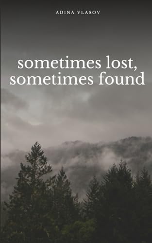 Stock image for sometimes lost, sometimes found [Soft Cover ] for sale by booksXpress