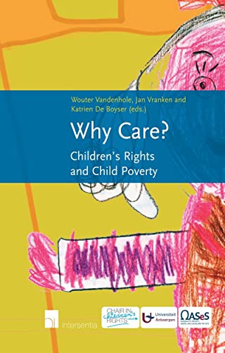 Stock image for Why Care?: Children's Rights and Child Poverty for sale by Brook Bookstore