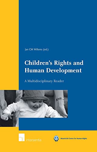 Beispielbild fr Maastricht Series in Human Rights: Children's Rights and Human Development: A Multidisciplinary Reader zum Verkauf von Anybook.com