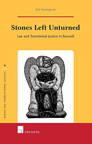 Stock image for Stones Left Unturned: Law and Transitional Justice in Burundi (Series on Transitional Justice) for sale by Mispah books