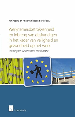 9789400004511: Werknemersbetrokkenheid en inbreng van deskundigen in het kader van veiligheid en gezondheid op het werk: een Belgisch-Nederlandse confrontatie