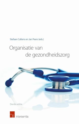 Stock image for Organisatie van de gezondheidszorg: 3de ed. for sale by Le Monde de Kamlia