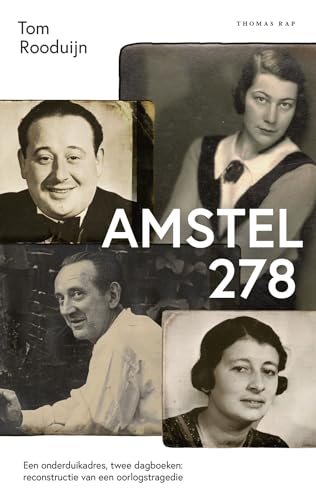 Stock image for Amstel 278: een onderduikadres, twee dagboeken : reconstructie van een oorlogstragedie for sale by Buchpark