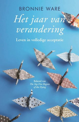 Beispielbild fr Het jaar van verandering: leven in volledige acceptatie zum Verkauf von medimops